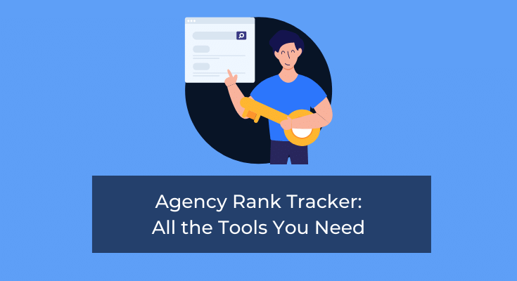 The Best 10 Agency Rank Tracker to Climb the Ranks