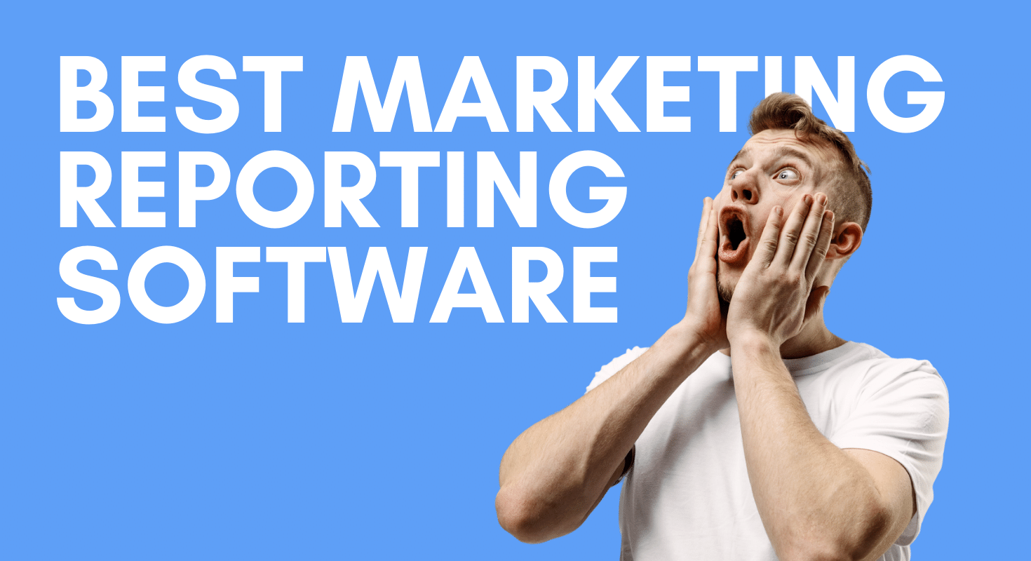8 BEST Marketing Reporting Software 2022