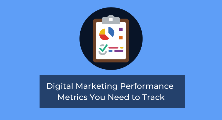 18 Digital Marketing Performance Metrics You NEED to Track