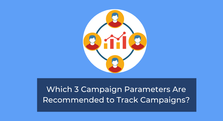 The 3 Campaign Parameters That Track Engagement
