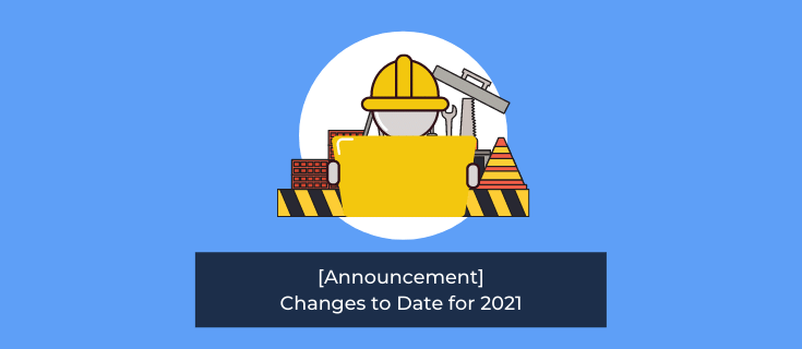 [Announcement] Changes to Date for 2021