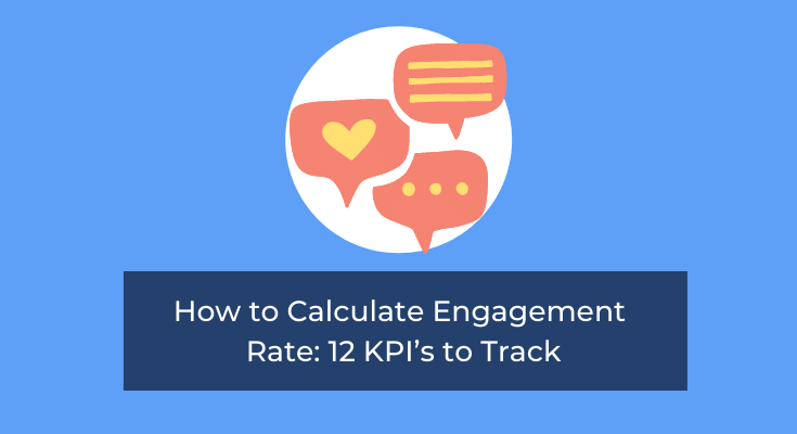 How to Calculate Engagement Rate: 12 KPIs to Track