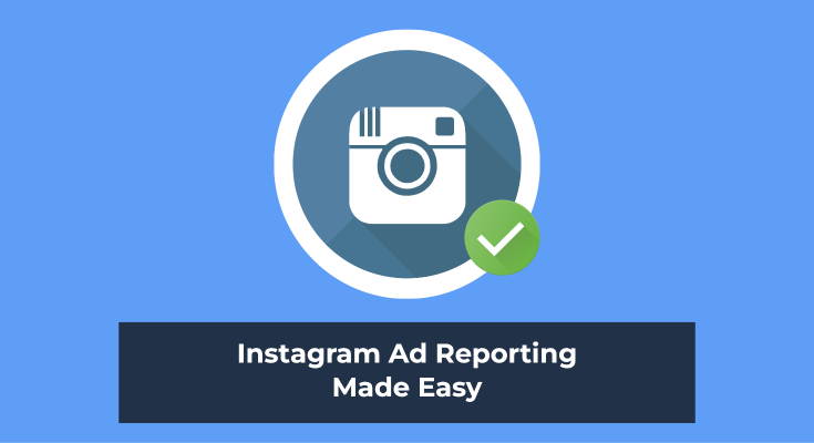 instagram ad reporting made easy