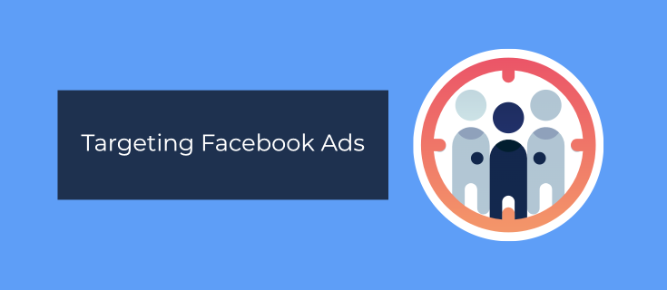 Targeting Facebook Ads