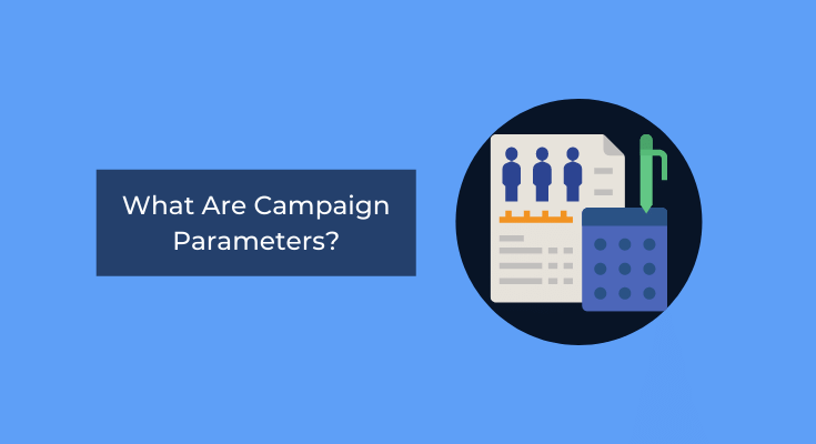 what are campaign parameters?